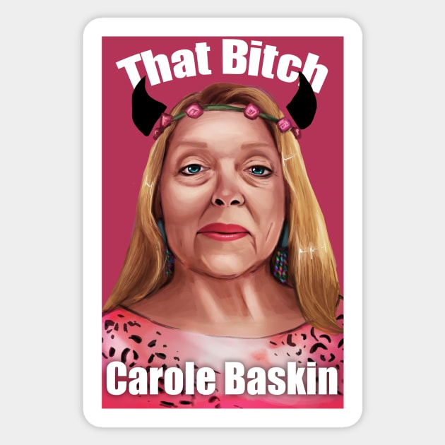 That Bitch Carole Baskin Sticker by Amanda Excell